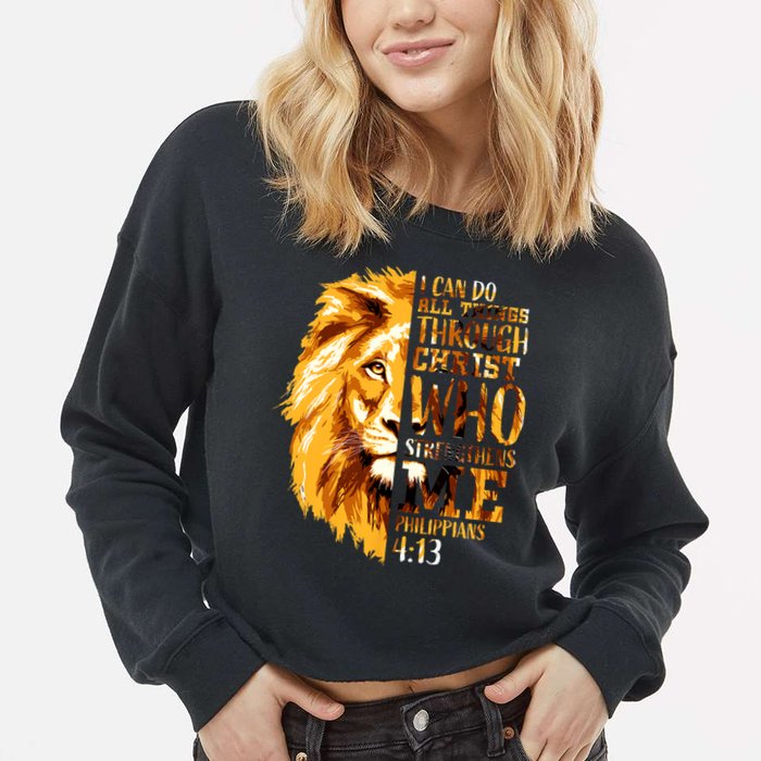 Philippians 4 13 I Can Do All Things Through Christ Who Strengthens Me Lion Cropped Pullover Crew