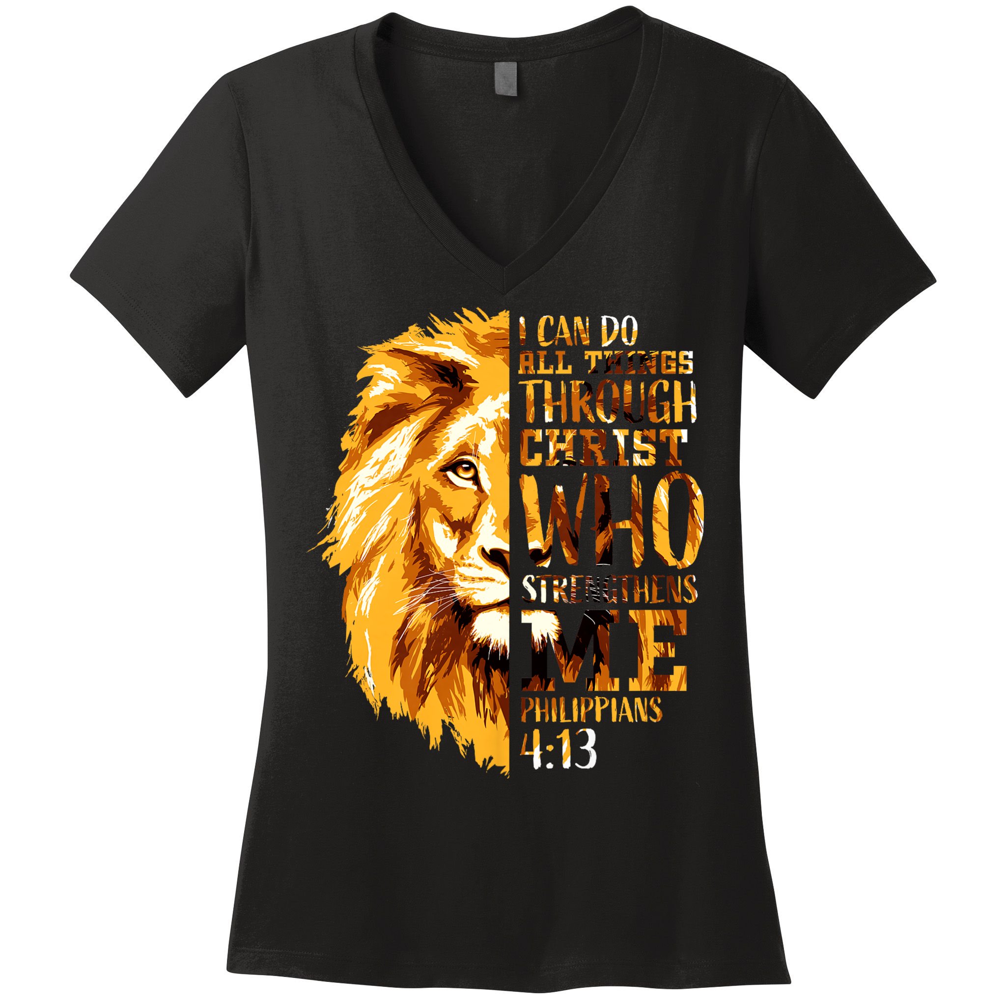 Philippians 4 13 I Can Do All Things Through Christ Who Strengthens Me Lion Women's V-Neck T-Shirt