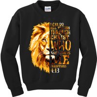 Philippians 4 13 I Can Do All Things Through Christ Who Strengthens Me Lion Kids Sweatshirt