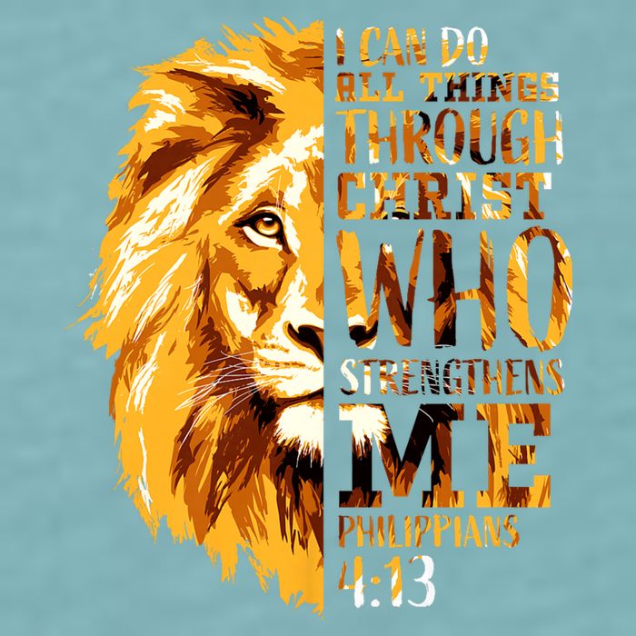 Philippians 4 13 I Can Do All Things Through Christ Who Strengthens Me Lion Sueded Cloud Jersey T-Shirt