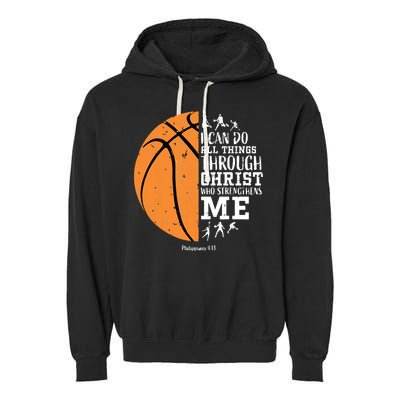 Philippians 4 13 I Can Do All Things Christian Basketball Garment-Dyed Fleece Hoodie