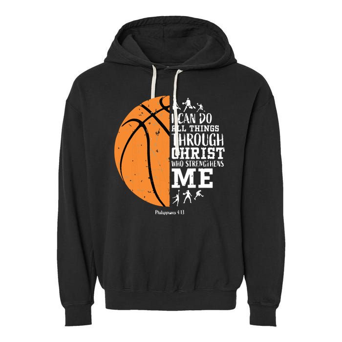 Philippians 4 13 I Can Do All Things Christian Basketball Garment-Dyed Fleece Hoodie