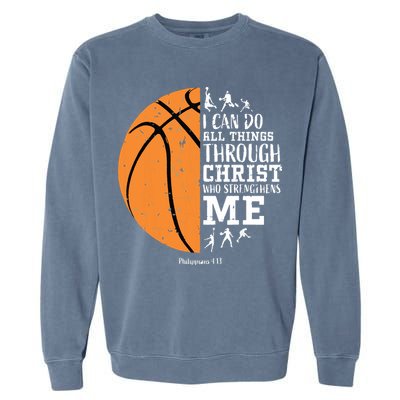Philippians 4 13 I Can Do All Things Christian Basketball Garment-Dyed Sweatshirt