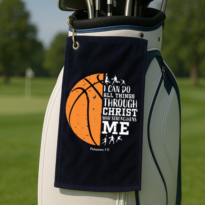 Philippians 4 13 I Can Do All Things Christian Basketball Golf Towel
