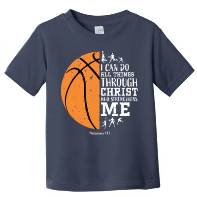 Philippians 4 13 I Can Do All Things Christian Basketball Toddler T-Shirt