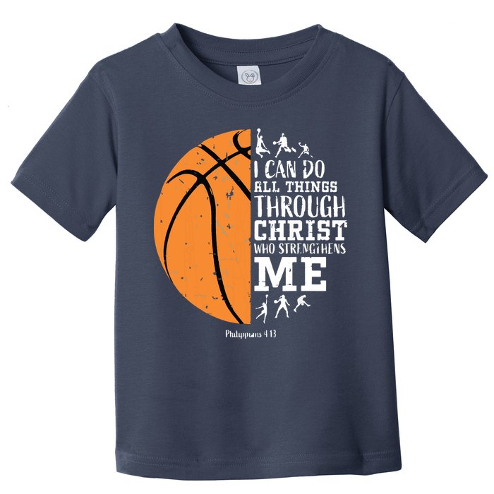 Philippians 4 13 I Can Do All Things Christian Basketball Toddler T-Shirt
