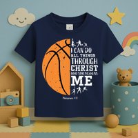 Philippians 4 13 I Can Do All Things Christian Basketball Toddler T-Shirt