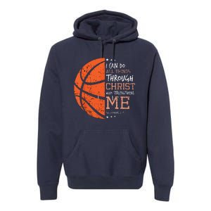 Philippians 4 13 I Can Do All Things Christian Basketball Premium Hoodie