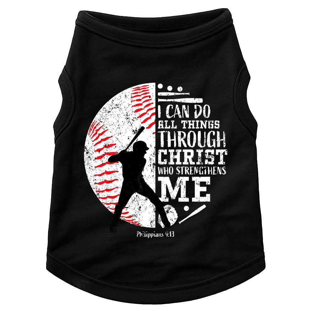 Philippians 4 13 I Can Do All Things Through Christ Who Strengthens Me Baseball Doggie Tank