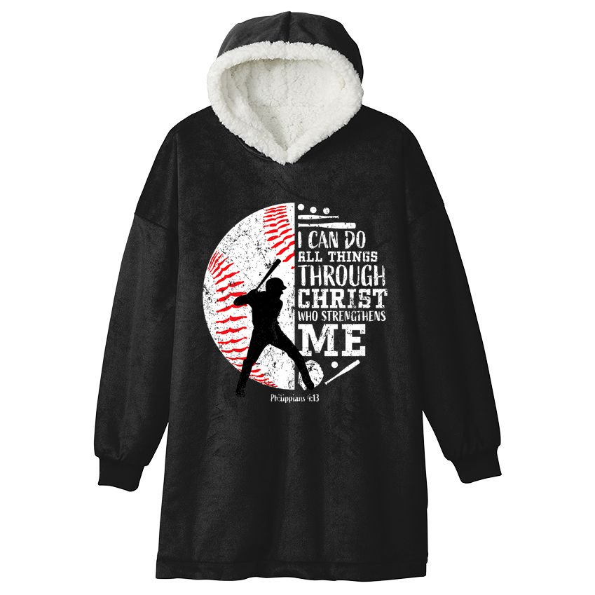 Philippians 4 13 I Can Do All Things Through Christ Who Strengthens Me Baseball Hooded Wearable Blanket