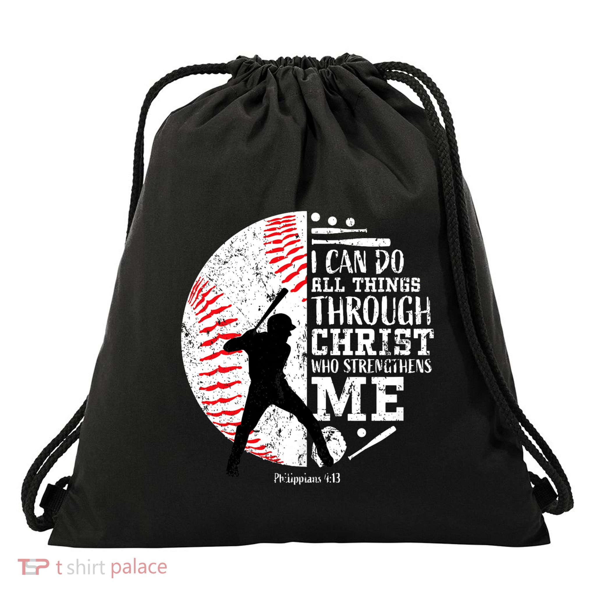 Philippians 4 13 I Can Do All Things Through Christ Who Strengthens Me Baseball Drawstring Bag