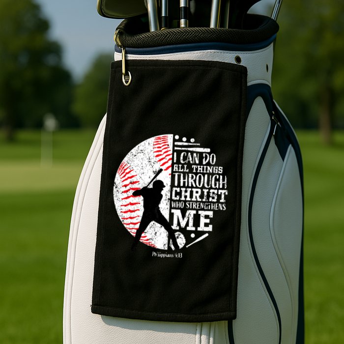 Philippians 4 13 I Can Do All Things Through Christ Who Strengthens Me Baseball Golf Towel