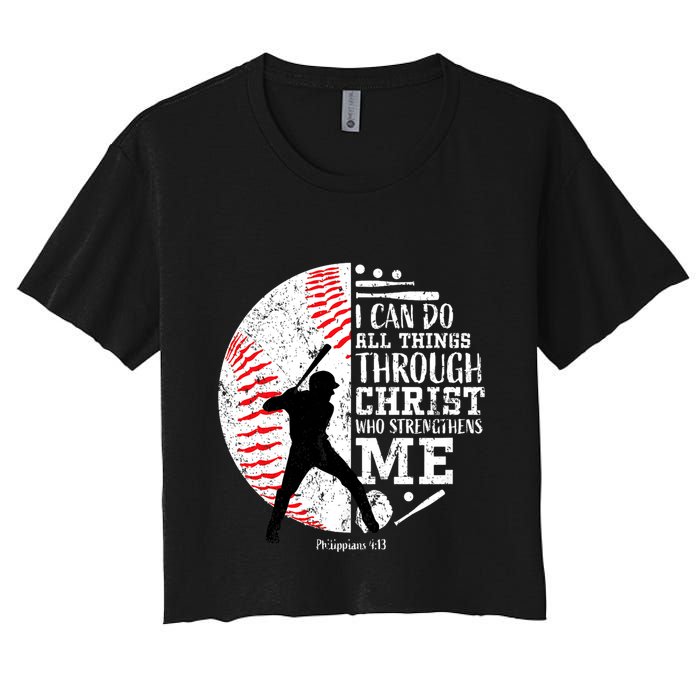 Philippians 4 13 I Can Do All Things Through Christ Who Strengthens Me Baseball Women's Crop Top Tee