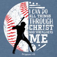 Philippians 4 13 I Can Do All Things Through Christ Who Strengthens Me Baseball Garment-Dyed Sweatshirt