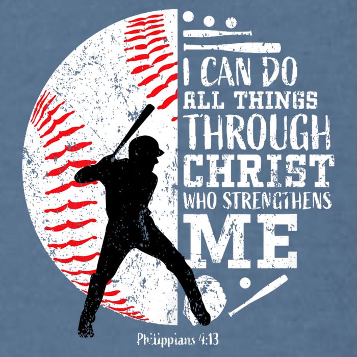 Philippians 4 13 I Can Do All Things Through Christ Who Strengthens Me Baseball Garment-Dyed Sweatshirt