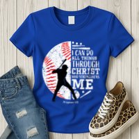 Philippians 4 13 I Can Do All Things Through Christ Who Strengthens Me Baseball Womens T-Shirt