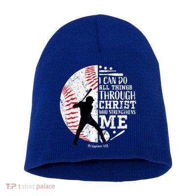 Philippians 4 13 I Can Do All Things Through Christ Who Strengthens Me Baseball Short Acrylic Beanie