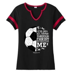 Philippians 4 13 I Can Do All Things Through Christ Who Strengthens Me Soccer Ladies Halftime Notch Neck Tee