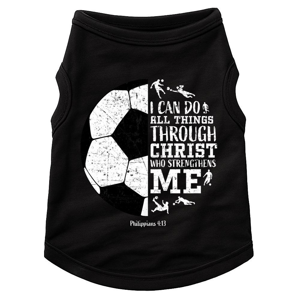 Philippians 4 13 I Can Do All Things Through Christ Who Strengthens Me Soccer Doggie Tank