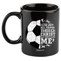 Philippians 4 13 I Can Do All Things Through Christ Who Strengthens Me Soccer 11oz C Handle Ceramic Mug