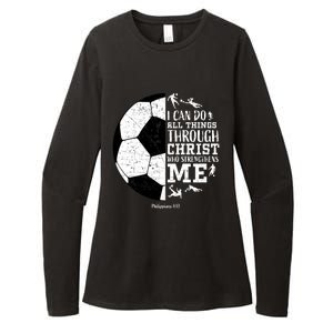 Philippians 4 13 I Can Do All Things Through Christ Who Strengthens Me Soccer Womens CVC Long Sleeve Shirt