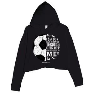 Philippians 4 13 I Can Do All Things Through Christ Who Strengthens Me Soccer Crop Fleece Hoodie