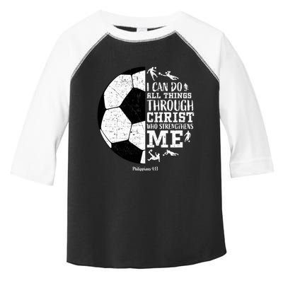 Philippians 4 13 I Can Do All Things Through Christ Who Strengthens Me Soccer Toddler Fine Jersey T-Shirt