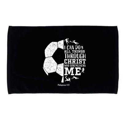 Philippians 4 13 I Can Do All Things Through Christ Who Strengthens Me Soccer Microfiber Hand Towel