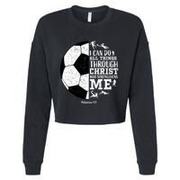 Philippians 4 13 I Can Do All Things Through Christ Who Strengthens Me Soccer Cropped Pullover Crew