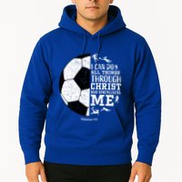 Philippians 4 13 I Can Do All Things Through Christ Who Strengthens Me Soccer Hoodie