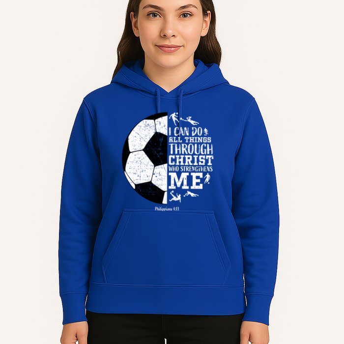 Philippians 4 13 I Can Do All Things Through Christ Who Strengthens Me Soccer Hoodie