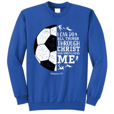 Philippians 4 13 I Can Do All Things Through Christ Who Strengthens Me Soccer Sweatshirt