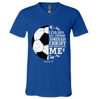 Philippians 4 13 I Can Do All Things Through Christ Who Strengthens Me Soccer V-Neck T-Shirt