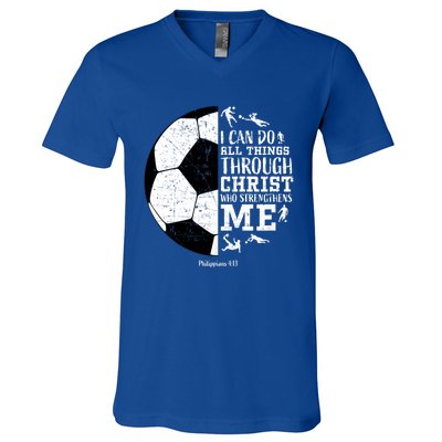 Philippians 4 13 I Can Do All Things Through Christ Who Strengthens Me Soccer V-Neck T-Shirt