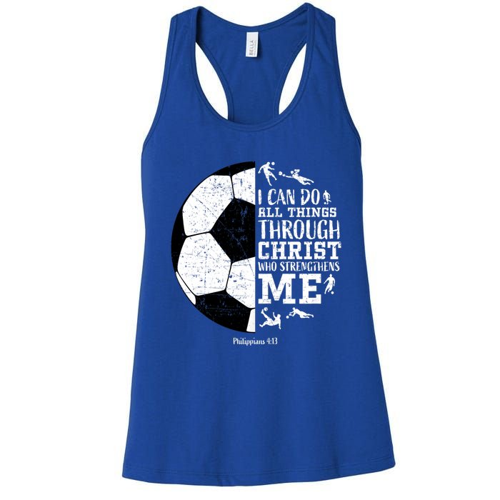 Philippians 4 13 I Can Do All Things Through Christ Who Strengthens Me Soccer Women's Racerback Tank