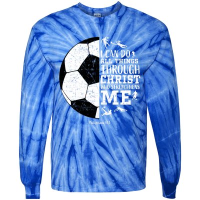 Philippians 4 13 I Can Do All Things Through Christ Who Strengthens Me Soccer Tie-Dye Long Sleeve Shirt