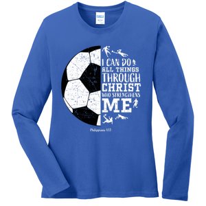 Philippians 4 13 I Can Do All Things Through Christ Who Strengthens Me Soccer Ladies Long Sleeve Shirt