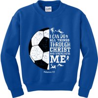 Philippians 4 13 I Can Do All Things Through Christ Who Strengthens Me Soccer Kids Sweatshirt
