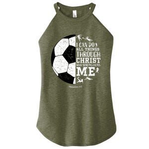 Philippians 4 13 I Can Do All Things Through Christ Who Strengthens Me Soccer Women's Perfect Tri Rocker Tank