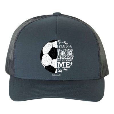 Philippians 4 13 I Can Do All Things Through Christ Who Strengthens Me Soccer Yupoong Adult 5-Panel Trucker Hat