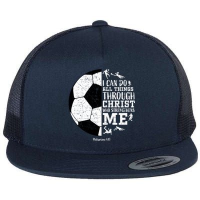 Philippians 4 13 I Can Do All Things Through Christ Who Strengthens Me Soccer Flat Bill Trucker Hat