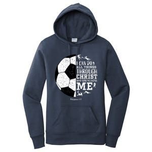 Philippians 4 13 I Can Do All Things Through Christ Who Strengthens Me Soccer Women's Pullover Hoodie