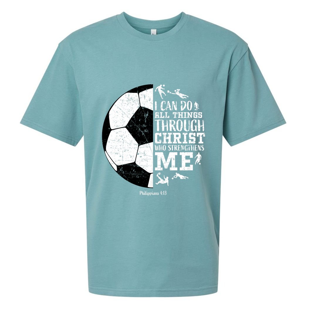 Philippians 4 13 I Can Do All Things Through Christ Who Strengthens Me Soccer Sueded Cloud Jersey T-Shirt