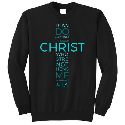 Philippians 413 Bible Verse Inspirational Strength Tall Sweatshirt