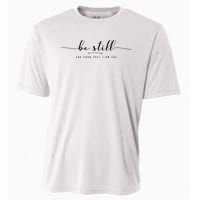 Psalm 46:10 Be Still And Know That I Am God Christian Quote Cooling Performance Crew T-Shirt