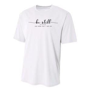 Psalm 46:10 Be Still And Know That I Am God Christian Quote Performance Sprint T-Shirt