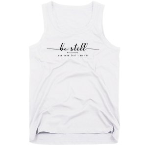 Psalm 46:10 Be Still And Know That I Am God Christian Quote Tank Top