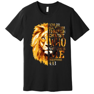 Philippians 413 Christian Bible Verse Gift Lion Husband Premium T-Shirt