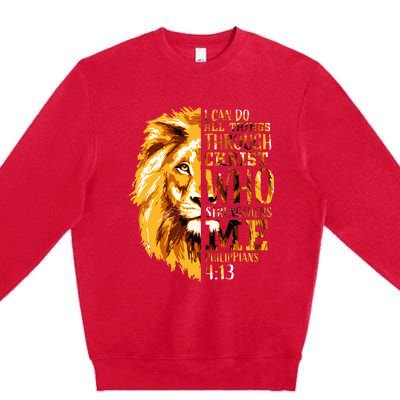 Philippians 413 Christian Bible Verse Gift Lion Husband Premium Crewneck Sweatshirt