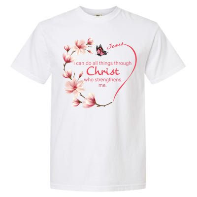 Philippians 4:13 Christian Gifts Her Butterfly Pink Magnolia Garment-Dyed Heavyweight T-Shirt